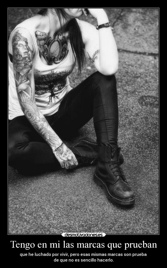 Tengo en mi las marcas que prueban -