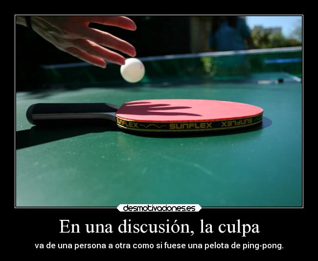 carteles vida discusion culpa pingpong desmotivaciones