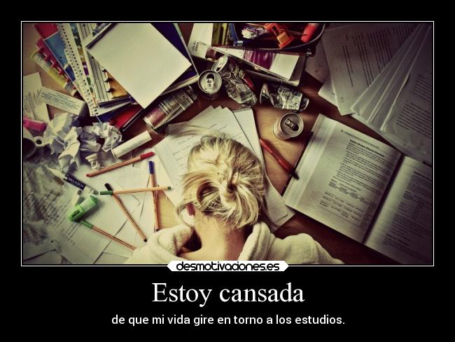 Estoy cansada -