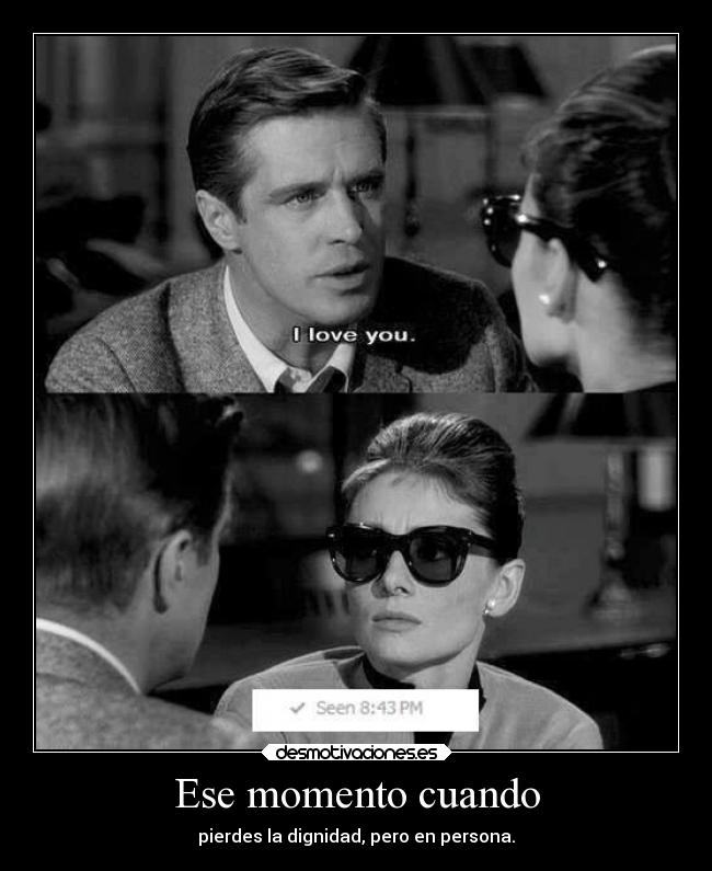 Ese momento cuando -