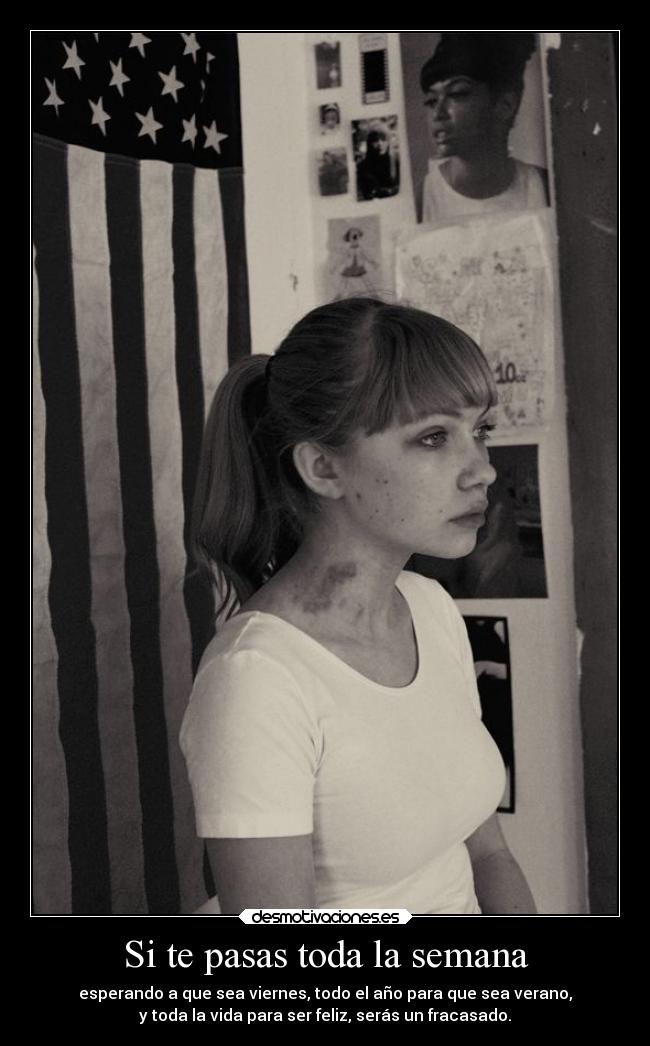 Si te pasas toda la semana -
