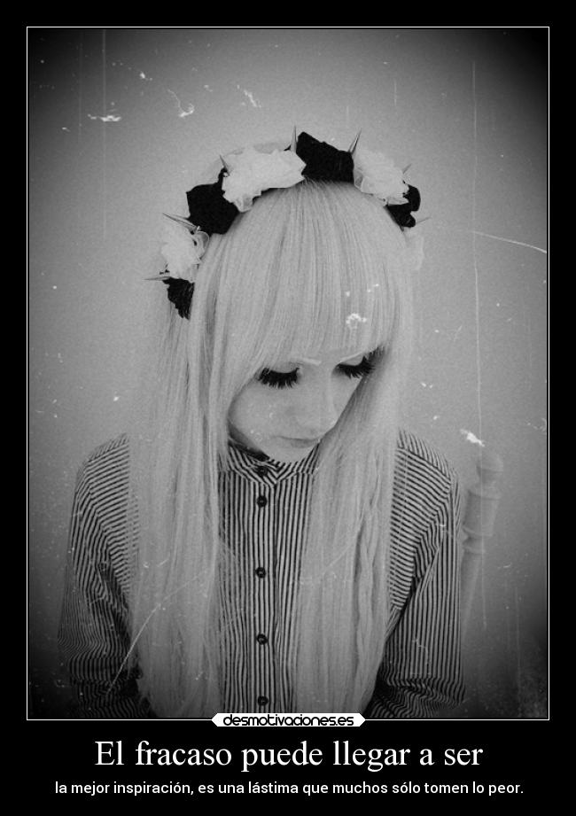 El fracaso puede llegar a ser - 
