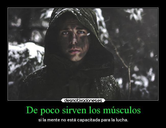 De poco sirven los músculos -