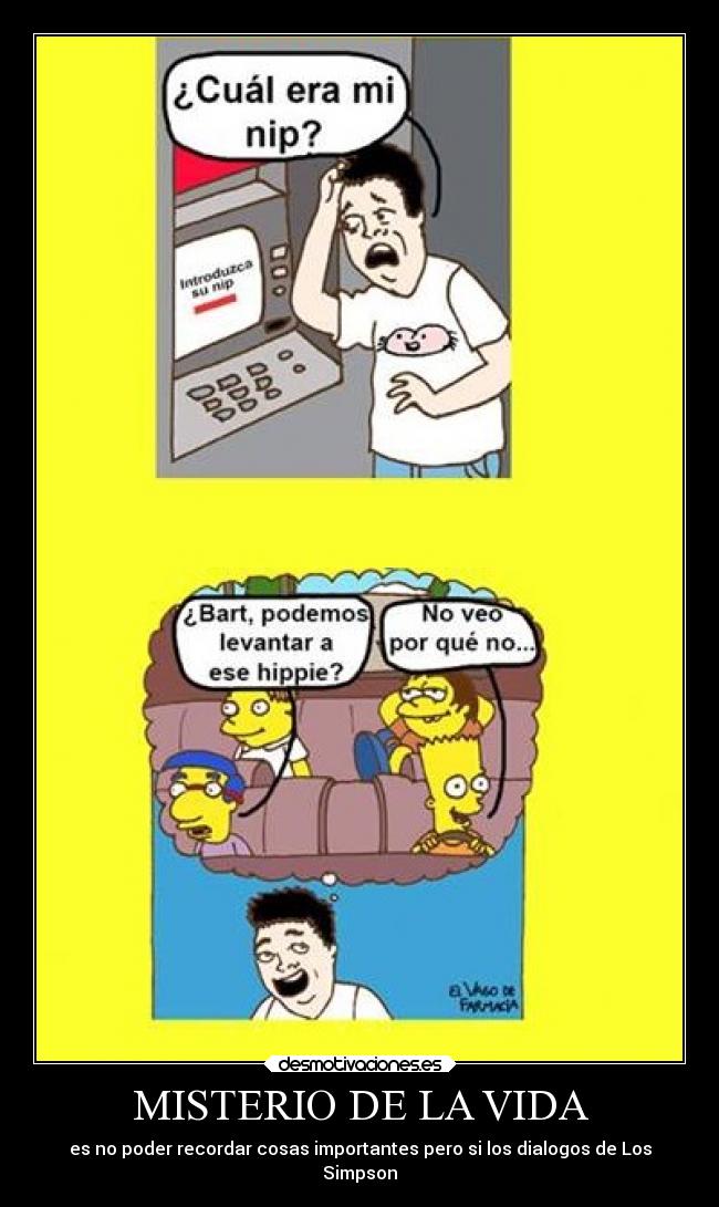 carteles vida vida humor los simpson misterio poder recordar cosas importantes pero dialogos serie bart milhouse desmotivaciones