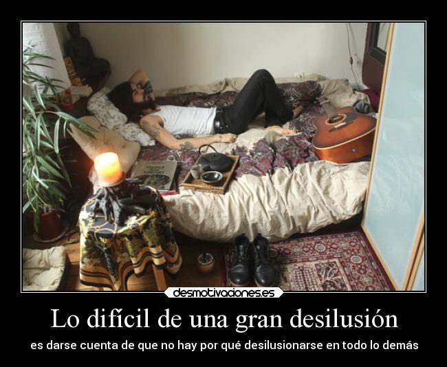 carteles vida ilusiones que nos hunden desilusion desmotivacion desmotivaciones