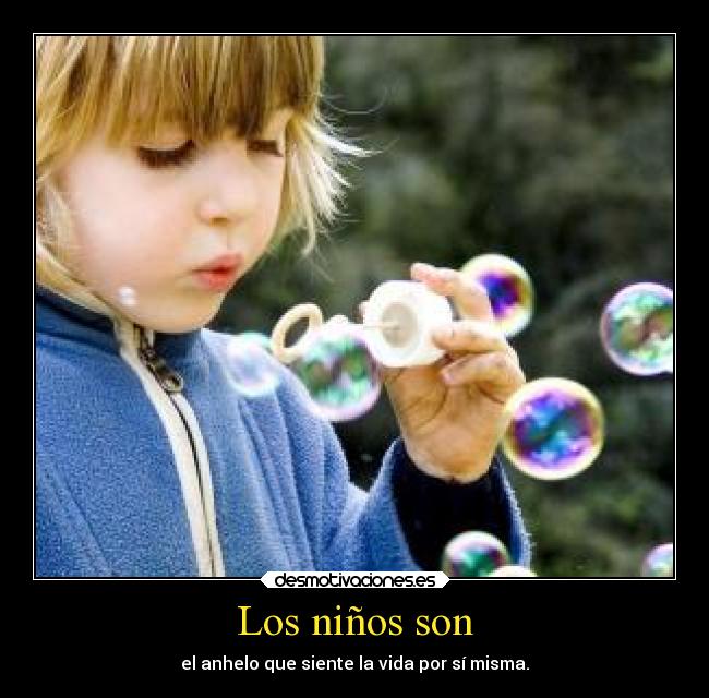 Los niños son -