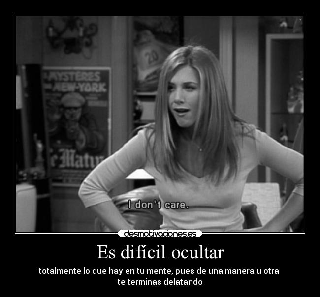 Es difícil ocultar -