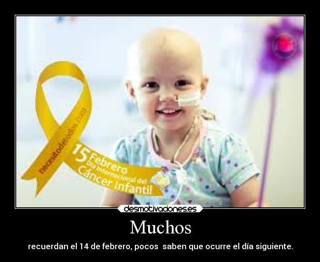 Muchos - recuerdan el 14 de febrero, pocos  saben que ocurre el día siguiente.