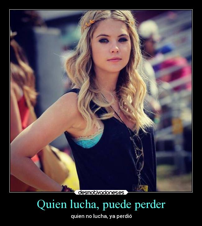 Quien lucha, puede perder -