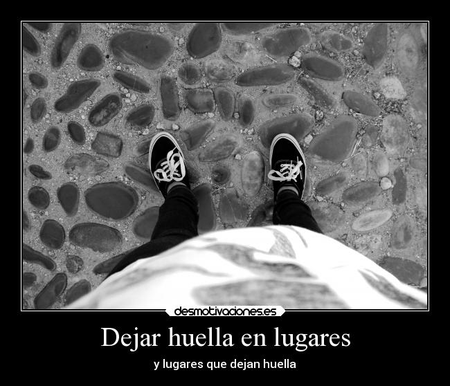 Dejar huella en lugares - 