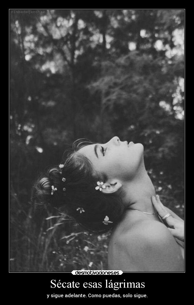Sécate esas lágrimas -