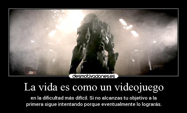 La vida es como un videojuego -
