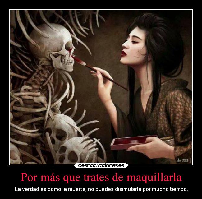 carteles vida muerte mentiras verdad estoy inspirado desmotivaciones