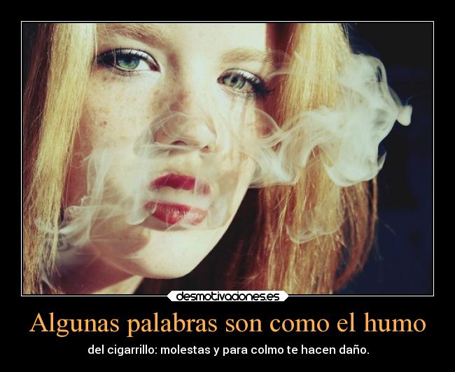 Algunas palabras son como el humo -