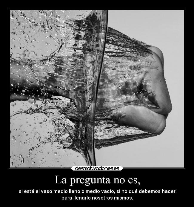 La pregunta no es, -