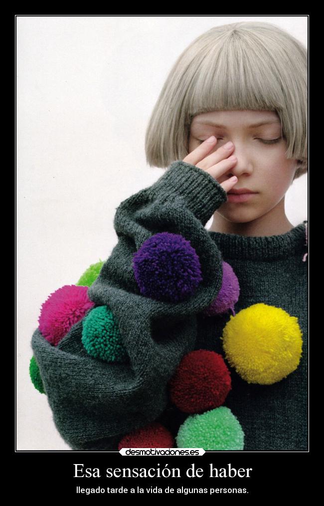 Esa sensación de haber -