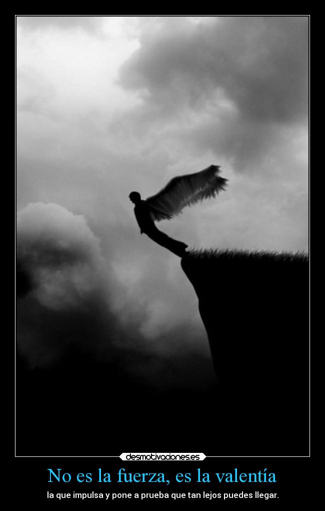 carteles vida ser valiente mejor que fuerte desmotivaciones