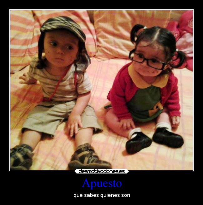 Apuesto - que sabes quienes son