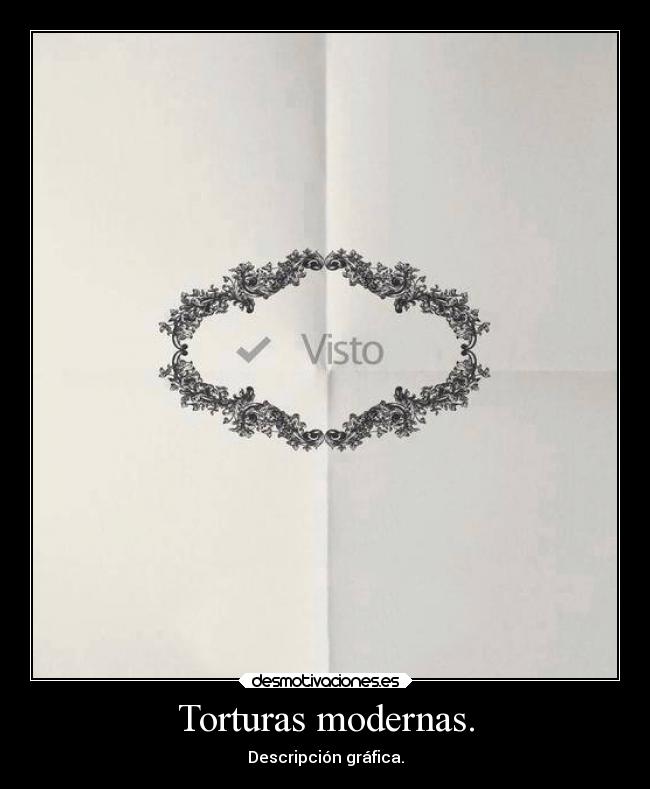 Torturas modernas. -