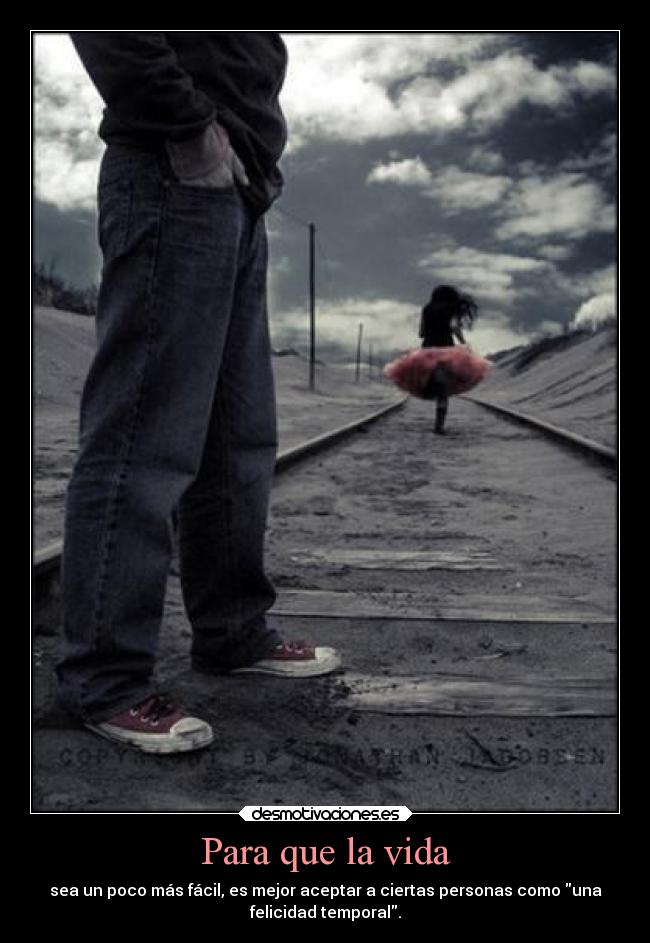 Para que la vida -