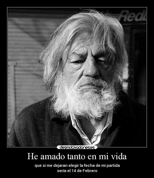 He amado tanto en mi vida -