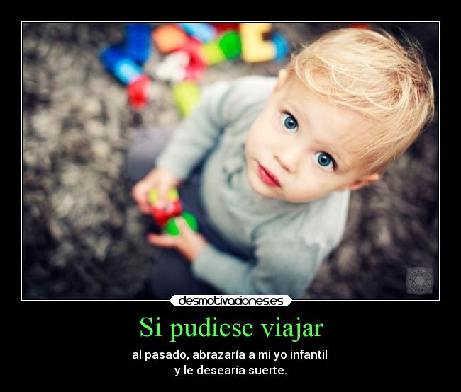 Si pudiese viajar -
