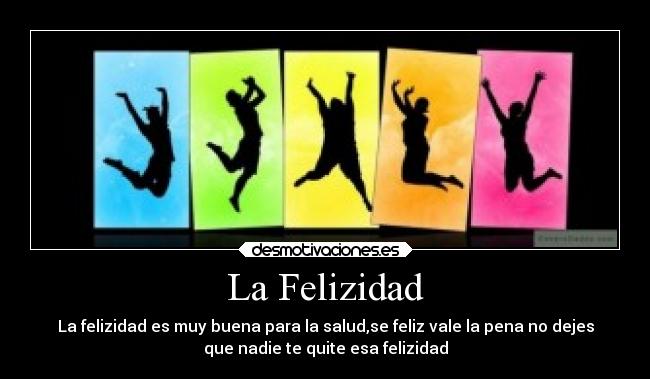 La Felizidad - 