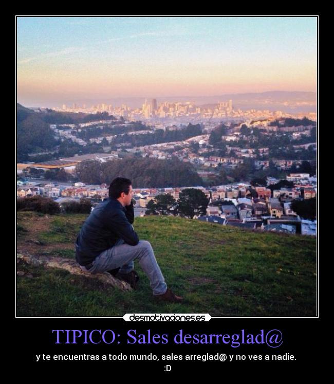 TIPICO: Sales desarreglad@ - 
