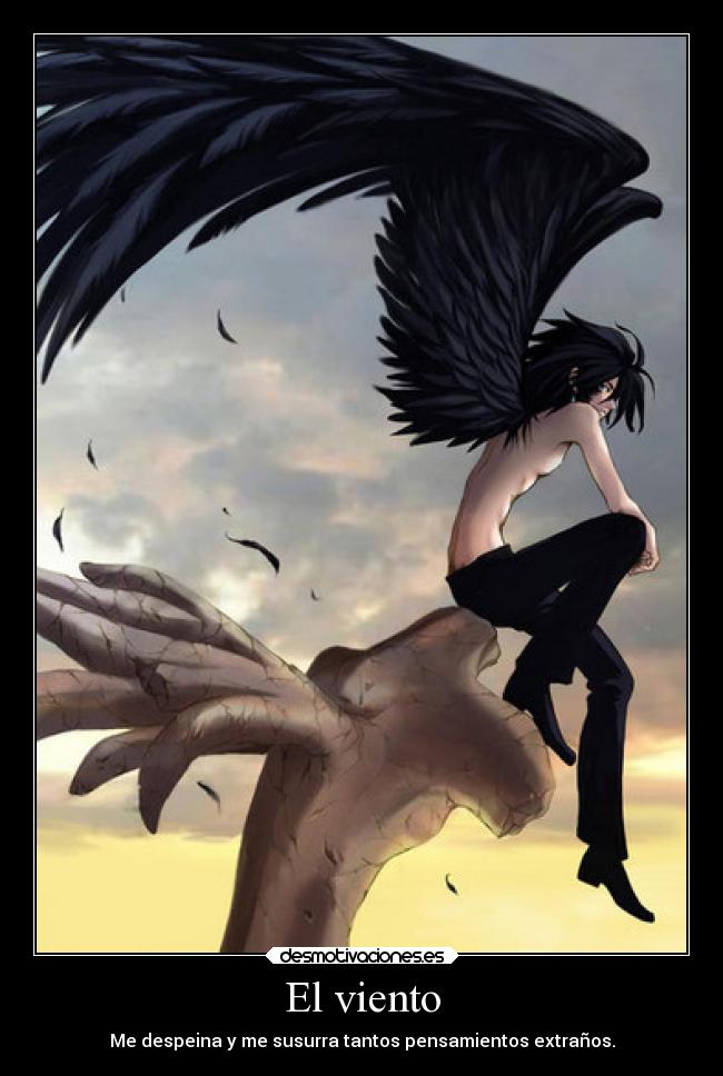 El viento - Me despeina y me susurra tantos pensamientos extraños.