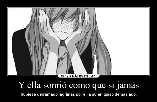 Y ella sonrió como que si jamás - 
