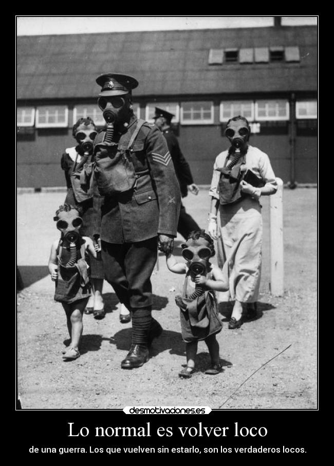 Lo normal es volver loco -