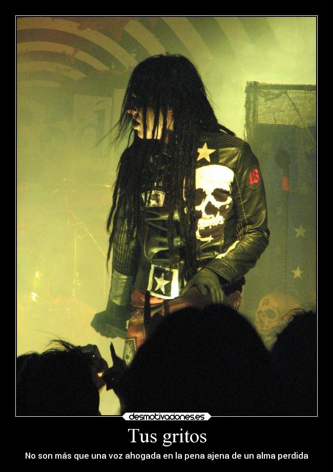 Tus gritos - No son más que una voz ahogada en la pena ajena de un alma perdida