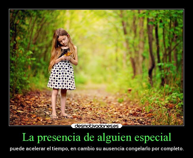 La presencia de alguien especial -