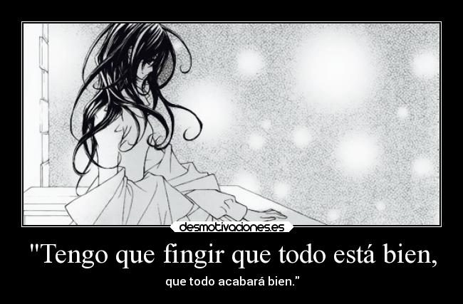 Tengo que fingir que todo está bien, - 