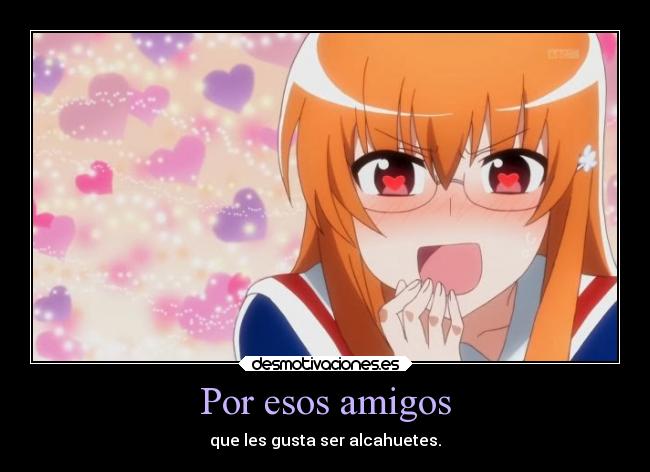 Por esos amigos -