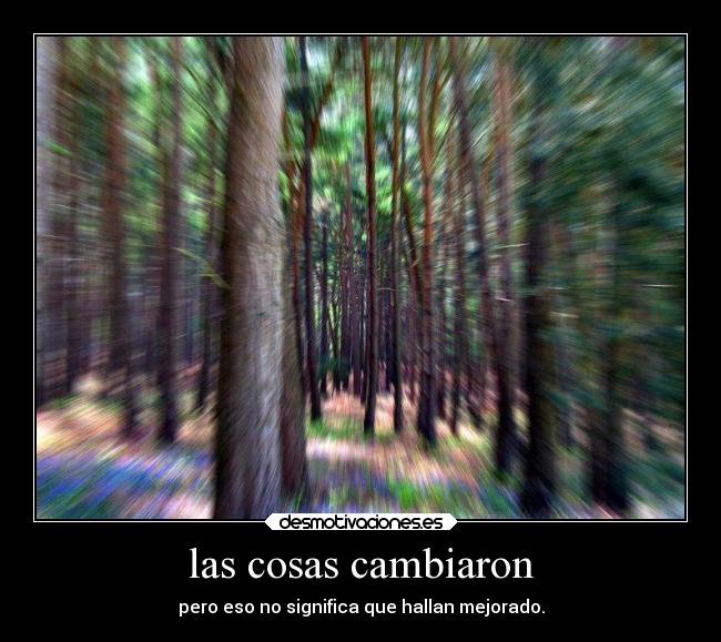 las cosas cambiaron - 