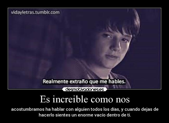 Es increible como nos - 