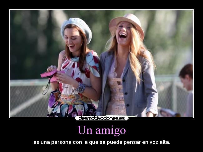 Un amigo - es una persona con la que se puede pensar en voz alta.