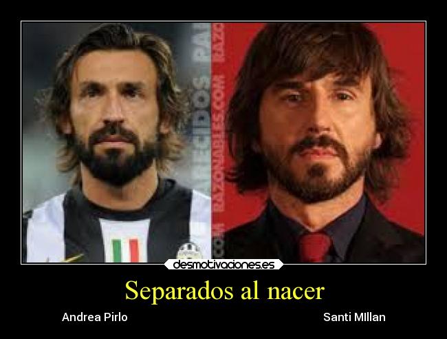Separados al nacer - Andrea Pirlo Santi MIllan