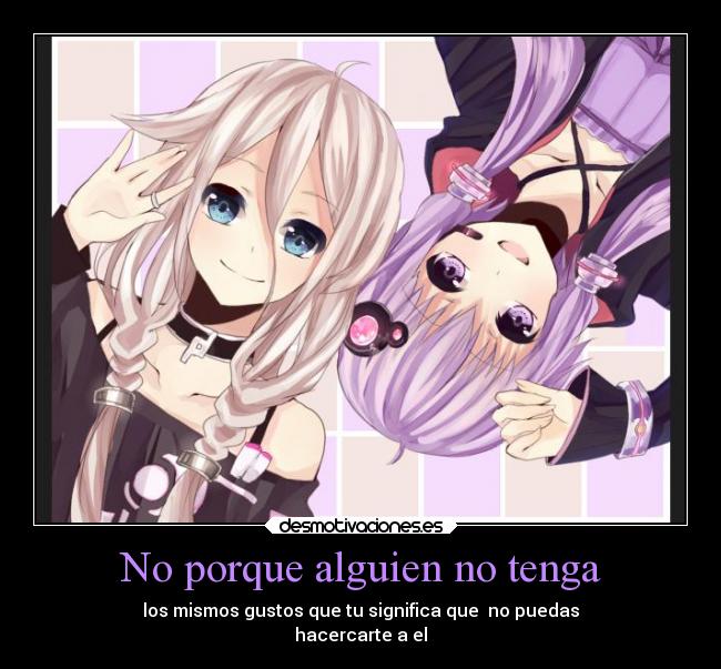 No porque alguien no tenga -