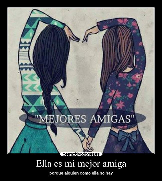 Ella es mi mejor amiga -