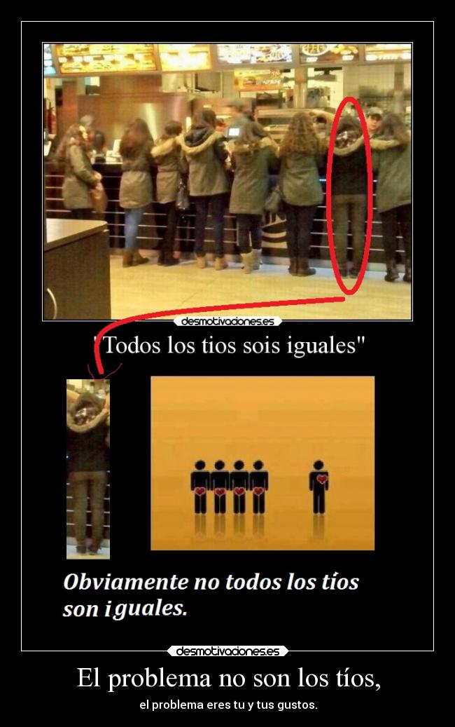 El problema no son los tíos, -