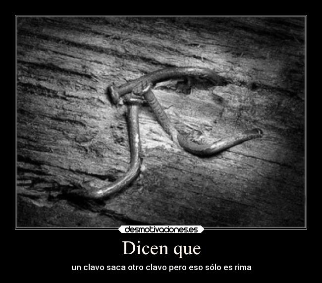 carteles amor clavos desmotivaciones