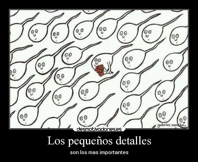 Los pequeños detalles - son los mas importantes