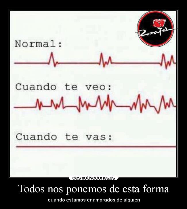 Todos nos ponemos de esta forma -