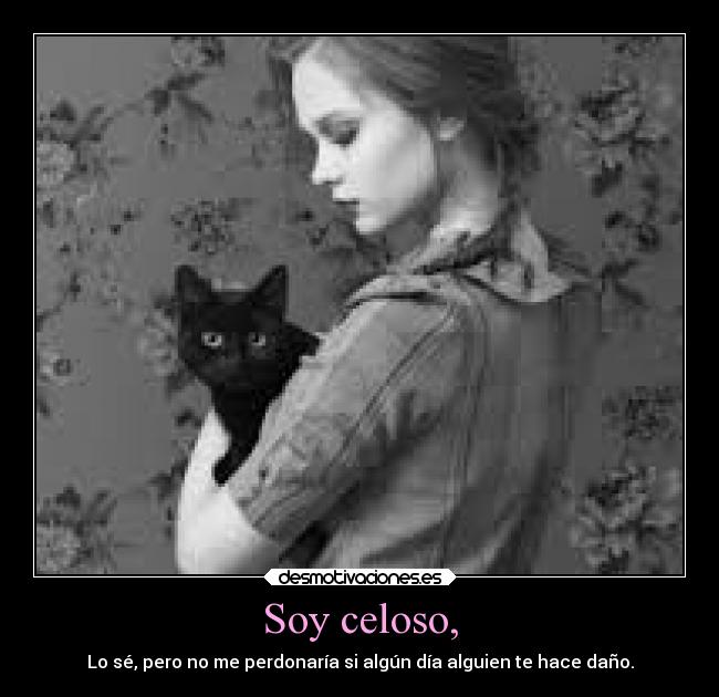 Soy celoso, - 