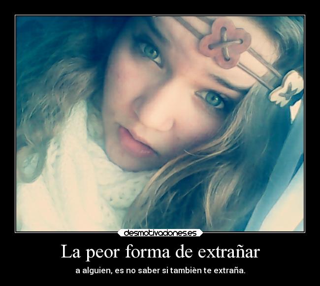 La peor forma de extrañar - 