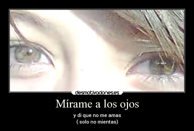 Mírame a los ojos -
