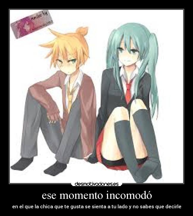 ese momento incomodó -