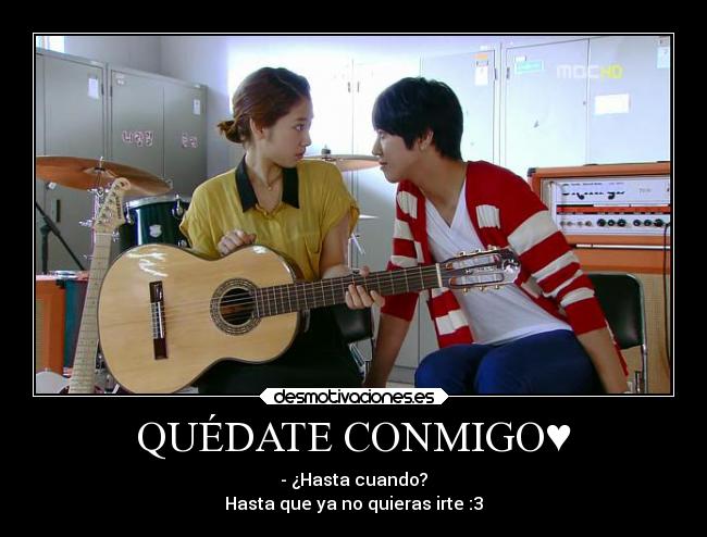 QUÉDATE CONMIGO♥ -